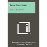 Brick Structures: How to Build Them