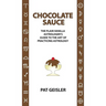 Chocolate Sauce: The Plain Vanilla Astrologer's Guide to the Art of Practicing Astrology