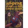 The Wondrous Elixir of the Two Chinese Lovers