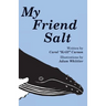 My Friend Salt: The story of Salt, the most famous humpback whale in the world!