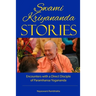 Swami Kriyananda Stories: Encounters With a Direct Disciple of Paramhansa Yogananda
