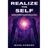 Realize the Self: Awaken to What You Have Always Been