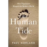 The Human Tide: How Population Shaped the Modern World