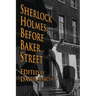 Sherlock Holmes: Before Baker Street