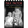Max Factor and Hollywood: A Glamorous History