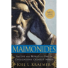 Maimonides: The Life and World of One of Civilization's Greatest Minds