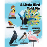 A Little Bird Told Me