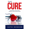 The Cure: A Blueprint for Solving America's Healthcare Crisis