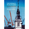 Faith Buildings in the City of London: A Guide for the Curious