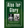 Also for Glory