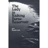 The Lady in Kicking Horse Reservoir: Poems