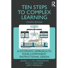 Ten Steps to Complex Learning: A Systematic Approach to Four-Component Instructional Design