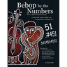 Bebop by the Numbers: A Super Fun, Super Simple Way to Learn How to Improvise