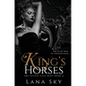 King's Horses: A Dark Bully Romance