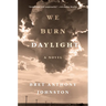 We Burn Daylight