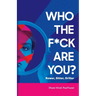 Who the F*ck Are You? Rower, Sitter, Driller?