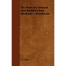 The Tinman's Manual And Builder's And Mechanic's Handbook