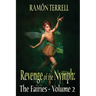 Revenge of the Nymph: The Fairies: Volume 2