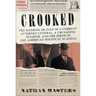 Crooked: The Roaring '20s Tale of a Corrupt Attorney General, a Crusading Senator, and the Birth of the American Political Scandal