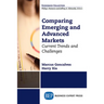 Comparing Emerging and Advanced Markets: Current Trends and Challenges