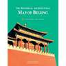 The Historical Architectural Map of Beijing