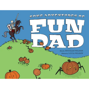 Some Adventures of Fun Dad