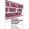 The Challenge of Front-Line Management: Flattened Organizations in the New Economy