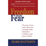 Freedom from Fear: The Story of One Man's Discovery of Simple Truths that Led to Wealth, Joy and Peace of Mind