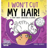 I Won't Cut My Hair!