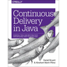 Continuous Delivery in Java: Essential Tools and Best Practices for Deploying Code to Production