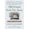 Old Friend from Far Away: The Practice of Writing Memoir