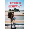 Divided Highway: the Quest to Save the American Dream