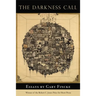 The Darkness Call: Essays