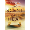 The Scent of Heat