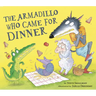 The Armadillo Who Came for Dinner