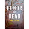 Honor the Dead: A Dominion Archives Mysteries