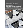 Deterioration, Structures and Analysis of Aluminium Alloys