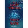 The Last Thing They Saw