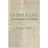 Older Scots: A Linguistic Reader