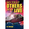 So That Others May Live: A Medic's Battle to Save Lives