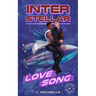 Interstellar Love Song: A Superhero x Alien MM Romance