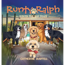 Runty Ralph: Visits The Big Dogs