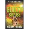 The Guilty Spouse: A Private Investigator Mystery Series of Crime and Suspense