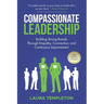 Compassionate Leadership: Building Strong Brands Through Empathy, Connection, and Continuous Improvement