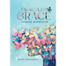 Gratitude with Grace Finding Happiness