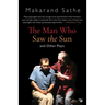 The Man Who Saw the Sun: And Other Plays