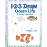 1 2 3 Draw Ocean Life: A step by step drawing guide