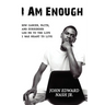 I Am Enough: How Cancer, Faith, And Surrender Led Me To The Life I Was Meant To Live