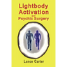 Lightbody Activation and Psychic Surgery