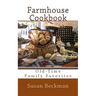 Farmhouse Cookbook: Old-Time Family Favorites